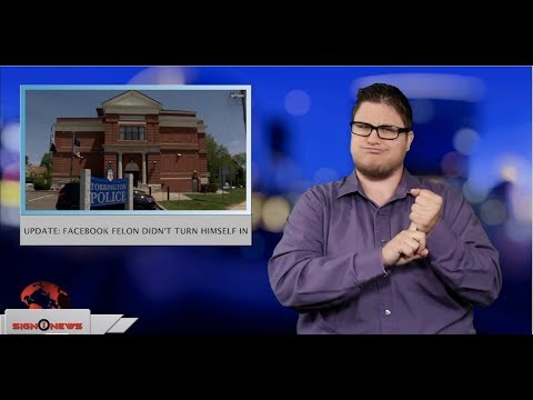Update: Facebook felon didn’t turn himself in (ASL - 5.28.19)