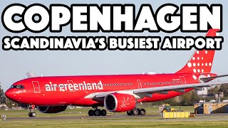 Scandinavia's BUSIEST AIRPORT: The best of Copenhagen Plane Spotting (CPH/EKCH)