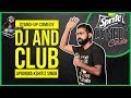 DJ and Club | Stand-up Comedy by Apoorwa Kshitiz Singh DJ and Club | Stand-up Comedy by Apoorwa Kshitiz Singh