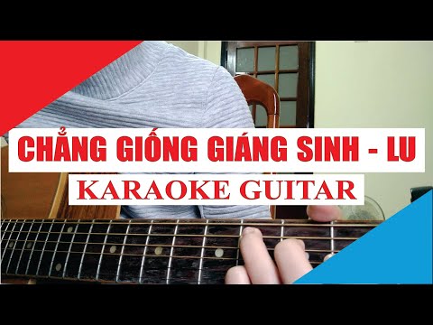 [Karaoke Guitar] Chẳng Giống Giáng Sinh - Lu (Aloluday) | Acoustic Beat