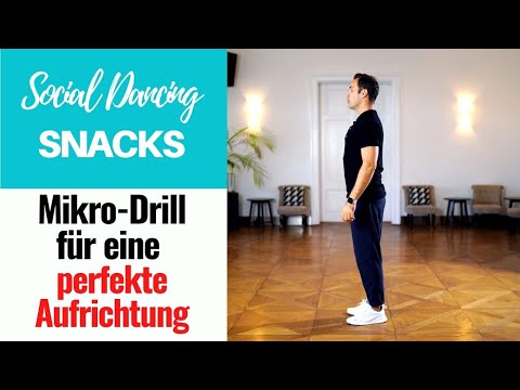 Mikro-Drill für eine perfekte Aufrichtung - Social Dancing Snack