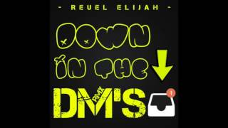 Reuel Elijah - Down In The DM's Roomix (Audio)