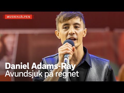 Daniel Adams-Ray - Avundsjuk på regnet / Musikhjälpen 2020