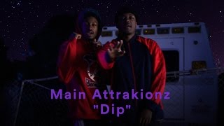 Main Attrakionz - "Dip" (Official Music Video)