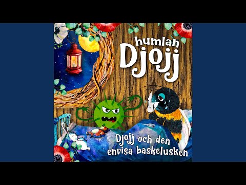 Djojj och den envisa baskelusken, del 1