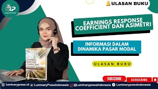 EARNINGS RESPONSE COEFFICIENT DAN ASIMETRI INFORMASI DALAM DINAMIKA PASAR MODAL