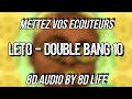 LETO - DOUBLE BANG 10 [8D AUDIO 🎧]