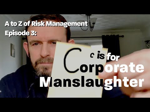 Health and Safety A-Z | C is for Corporate Manslaughter