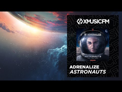 Adrenalize - Astronauts (ft. ADN Lewis)