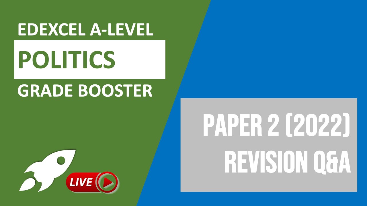 Edexcel A-Level Politics | Paper 2 (2022) | Revision Q&A