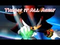 Shadow The Hedgehog Throw It All Away AMV