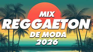 MIX REGGAETON 2026 - LO MAS NUEVO 2026 - LO MAS SONADO