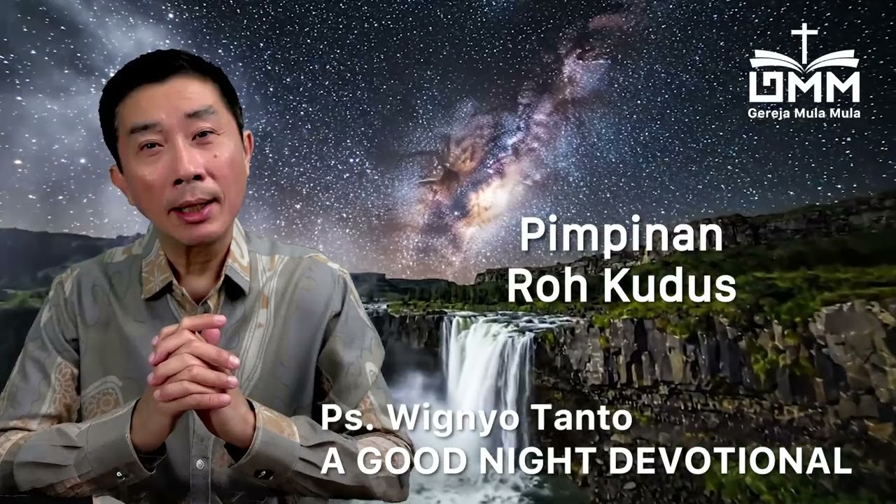 a Good Night Devotional | Pimpinan Roh Kudus | Ps. Wignyo Tanto