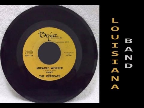 Jimmy and The Offbeats • Miracle Worker (Louisiana 1966)