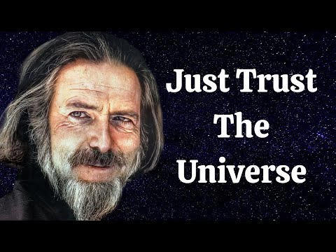 Alan Watts : Just Trust The Universe [ NO MUSIC]