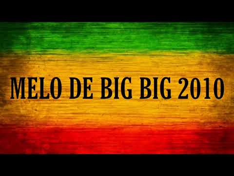 Melo de Big Big 2010 ( Limpo )