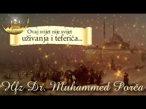 OVAJ SVIJET NIJE SVIJET UŽIVANJA I TEFERIČA - Hfz Dr. Muhamed Porča