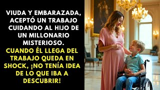 VIUDA Y EMBARAZADA, ACEPTÓ CUIDAR AL HIJO DE UN MILLONARIO SIN IMAGINAR QUE SU VIDA CAMBIARÍA.