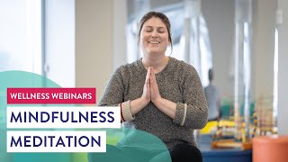 Mind, Body and Soul Series | Mindfulness Meditation