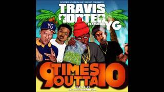 Travis Porter ft. YG - 9 Times Outta 10 Remix