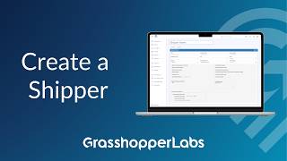 Adding a Shipper - Grasshopper Labs