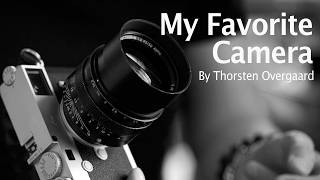 My Favorite Camera - By Thorsten Overgaard