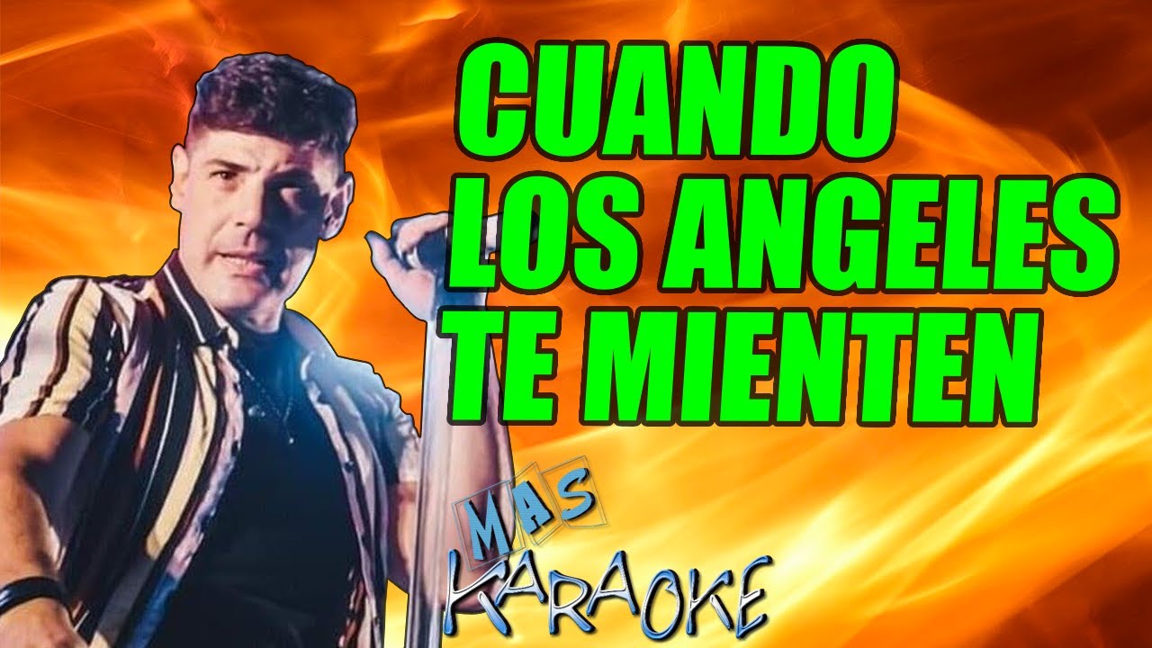 Cuando Los Ángeles Te Mienten