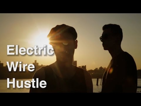 Electric Wire Hustle 