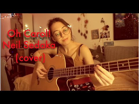 Oh Carol! - Neil Sedaka (cover)