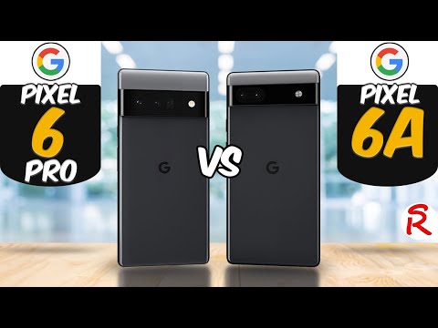 Google Pixel 6 Pro 5G vs Google Pixel 6a 5G