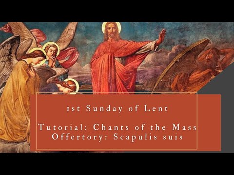 1st Sunday of Lent - Offertory: Scapulis suis (Tutorial)