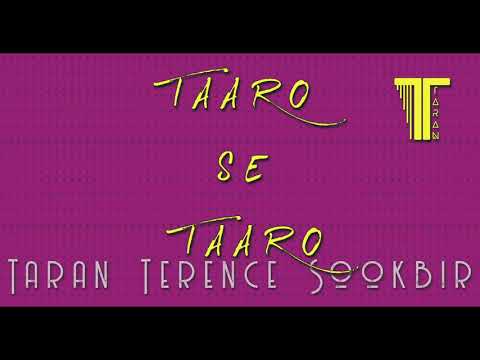 Taaro Se Taaro | Taran Terence Sookbir | Official | 2018
