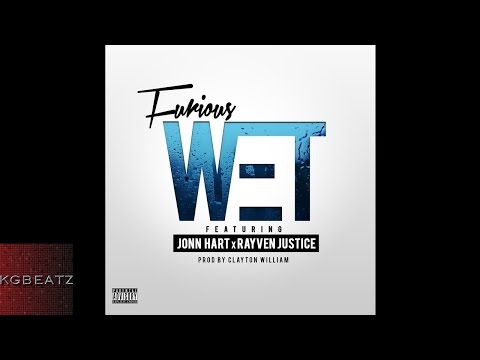 Furious ft. Jonn Hart, Rayven Justice - Wet [Prod. By Clayton William] [2014]