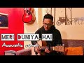 Meri Duniya Hai Vaastav Acoustic Cover Chandra Datt