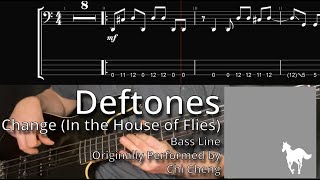 Deftones - Change (In The House Of Flies) (Bass Line w/ Tabs and Standard Notation)