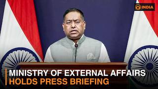 Ministry of External Affairs holds press briefing