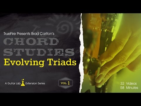Chord Studies: Evolving Triads Vol. 1 - Intro - Brad Carlton