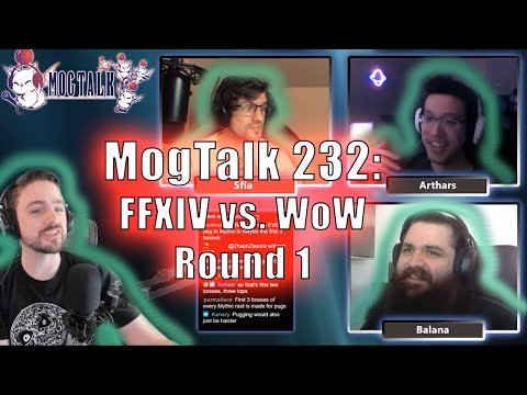 MogTalk: Episode 232 - FFXIV vs. WoW Round 1