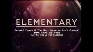 Elementary S02E19 - Break The Walls by Fitz &amp; The Tantrums