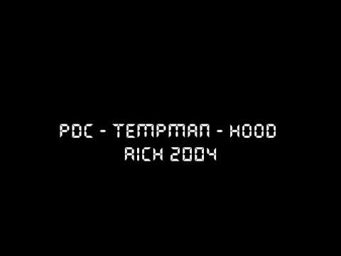 PDC - Tempman - Hood Rich 2004
