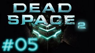 Let's Play Dead Space 2 [Blind/HD] #05 Ein unangenehmer Zeitgenosse