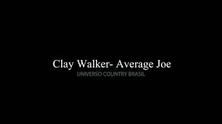 Clay Walker - Average Joe