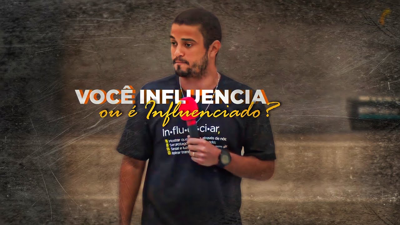 VOCÊ INFLUENCIA OU É INFLUENCIADO? | SEM. JUNIOR TIJUCA
