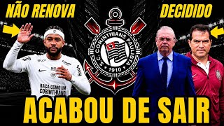 🛑URGENTE🛑 CORINTHIANS OPTA POR NÃO RENOVAR CONTRATO COM MEMPHIS! FIM DA LINHA! VAZOU TUDO AGORA! 