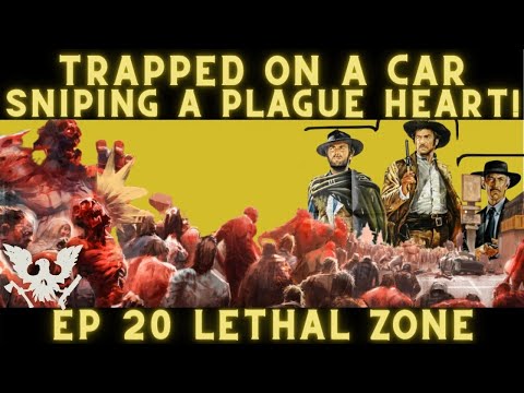 THINGS GET CRAZY! SNIPE THE HEART! [E20] Pure & Ugly LETHAL ZONE State of Decay 2 Playthrough.