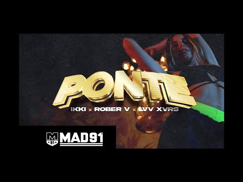 LVV XVRS & ROBER V | PONTE  (prod. IKKI) | Vídeo Oficial