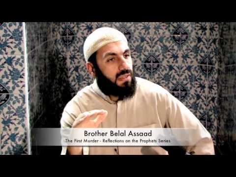 Reflections on the Prophets - 7 - The First Murder - Belal Assaad