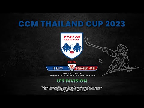 🔴 Live  : HK Selects VS Bangkok Warriors – White | Division U12 | CCM Thailand Cup 2023 : Game 20