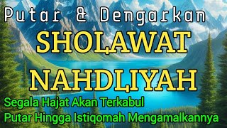 Download lagu SHOLAWAT NAHDLIYAH , tanpa musik , FULL LIRIK , FULL PADUAN . mp3