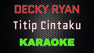 Download lagu Decky Ryan Titip Cintaku LMusical... mp3